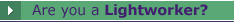 Are you a Lightworker?